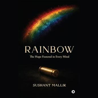 Rainbow: The Hope Fostered in Every Mind
