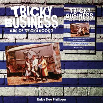 Tricky Business (Bag of Tricks book 2): Mixed stories of life as a San Francisco punk in the early 80’s.