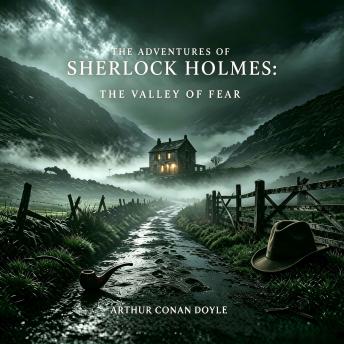 The Adventures of Sherlock Holmes: The Valley of Fear
