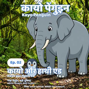 [Hindi] - Kayo aur Hathi Ed: Nanha Penguin, Badi Duniya!
