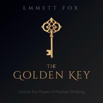 The Golden Key: Unlock the Power of Positive Thinking