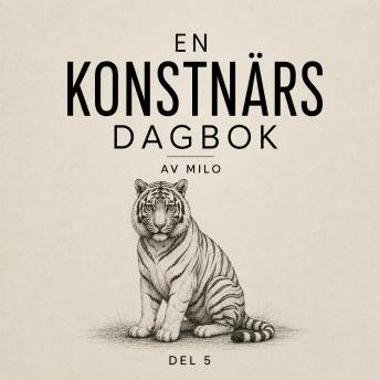 [Swedish] - En konstnärs dagbok: del 5