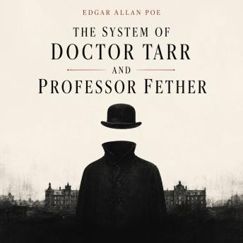 The System of Doctor Tarr and Professor Fether