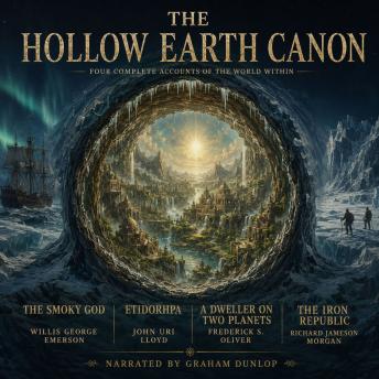 The Hollow Earth Canon: Four Journeys to the World Within, 1885–1908