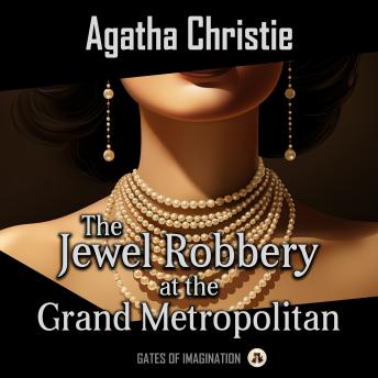 The Jewel Robbery at the Grand Metropolitan