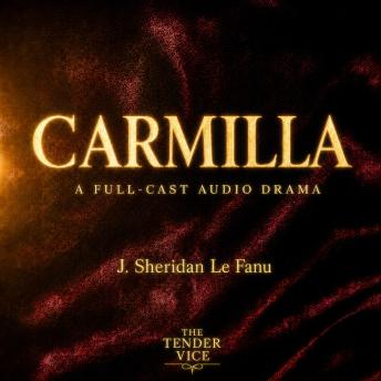 Carmilla: A Full-Cast Audio Drama