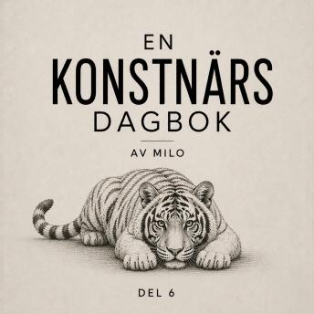 [Swedish] - En konstnärs dagbok: del 6