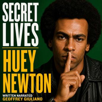 Huey Newton: Secret Lives