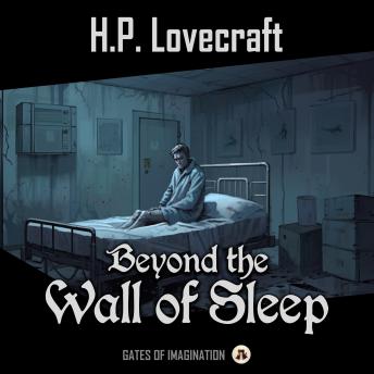 Beyond the Wall of Sleep