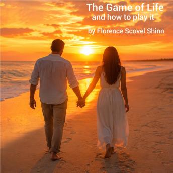 The Game of Life: And How to Play It