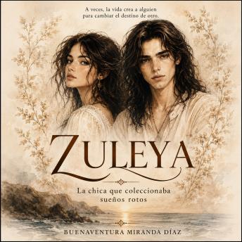 [Spanish] - Zuleya: La chica que coleccionaba sueños rotos