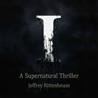 I: A Supernatural Thriller
