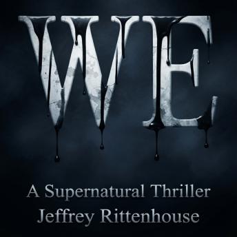 WE: A Supernatural Thriller: Book 2 of 2 in the I Series