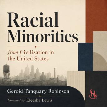 Racial Minorities: (from Civilization in The United States)
