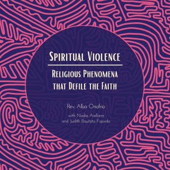 Spiritual Violence: Religious Phenomena that Defile the Faith