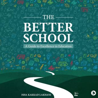 The Better School: A Guide to Excellence in Education