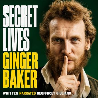 Ginger Baker: Secret Lives