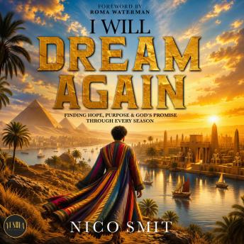 I Will Dream Again!: Finding hope, purpose and God's promise through every season
