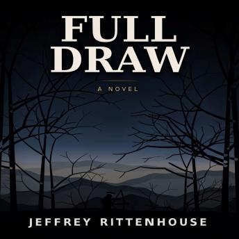 Full Draw: A Novel