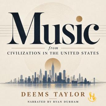 Music: (from Civilization in The United States)