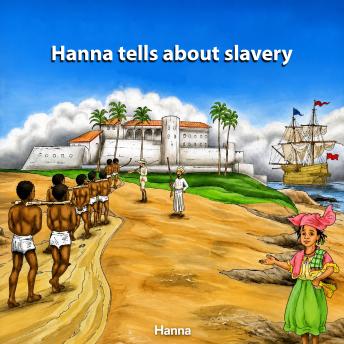 Hanna tells about slavery