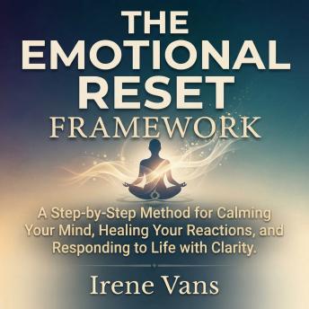 The Emotional Reset Framework
