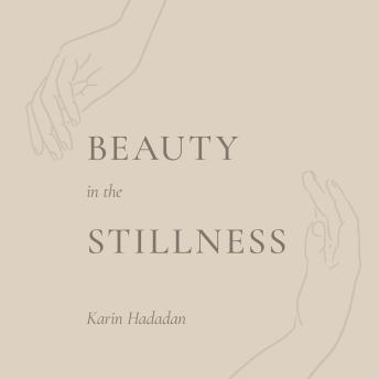 Beauty in the Stillness