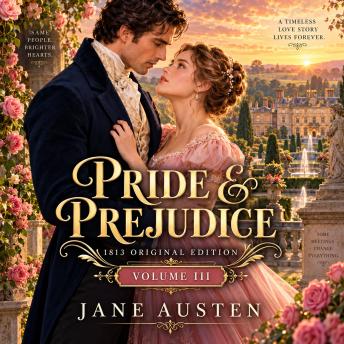Pride and Prejudice (1813 Original Edition) - Volume III