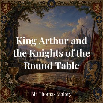 King Arthur and the Knights of the Round Table
