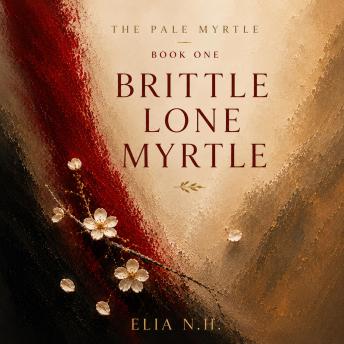 Brittle Lone Myrtle