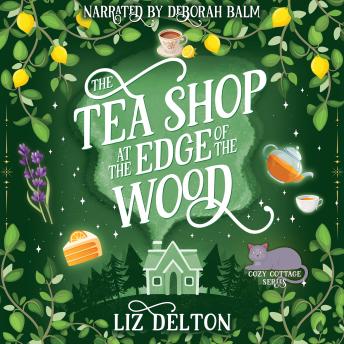 The Tea Shop at the Edge of the Wood