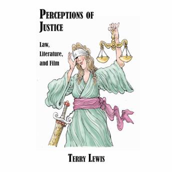 Perceptions of Justice: Law, Literaure, and Film