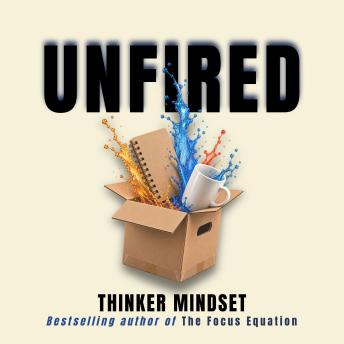 Unfired: A Practical Guide to Rebuilding Your Career After a Layoff