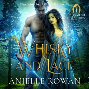 Whisky and Lace: A Medieval Romantasy Novel