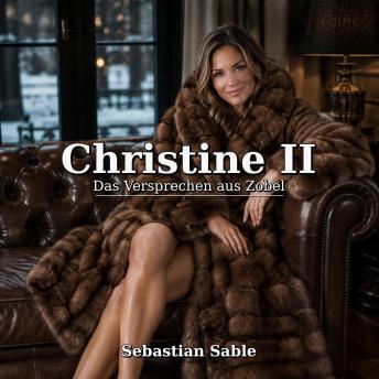 [German] - Christine II: Das Versprechen aus Zobel