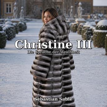 [German] - Christine III: Die Sprache der Weichheit