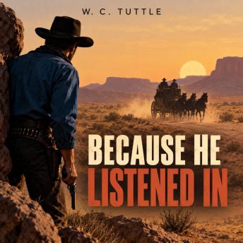 Because He Listened In
