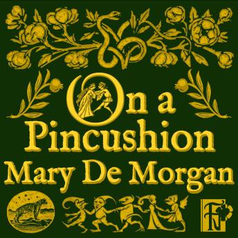 On A Pincushion: And Other Fairy Tales