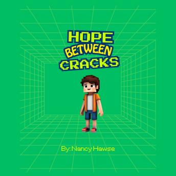 Hope Between Cracks