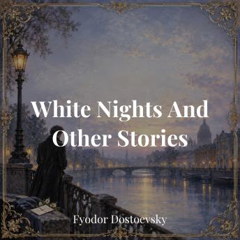 White Nights And Other Stories