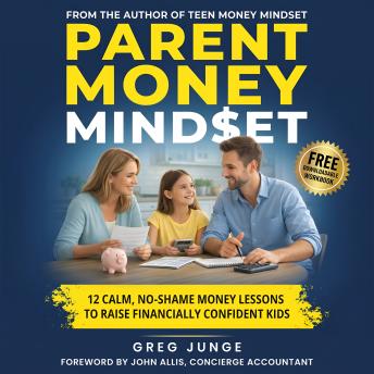 Parent Money Mindset: 12 Calm, No-Shame Money Lessons To Raise Financially Confident Kids