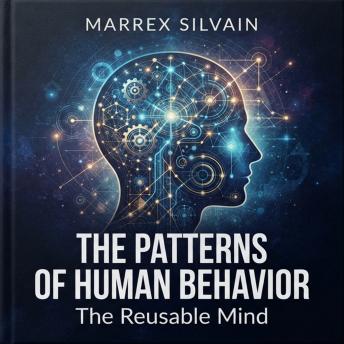 The Patterns of Human Behavior. The Reusable Mind