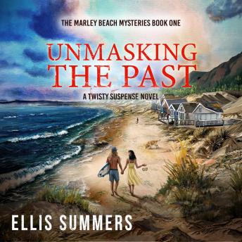 Unmasking the Past: A Twisty Suspense Novel
