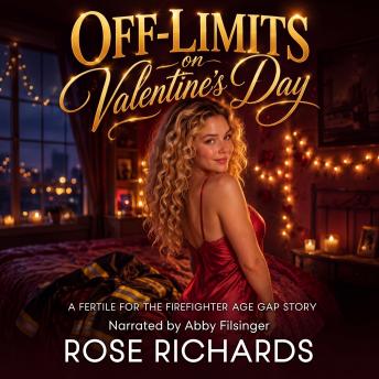 Off-Limits on Valentine's Day: A Fertile for the Firefighter Age Gap Story