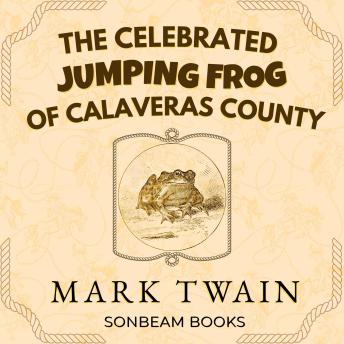 The Celebrated Jumping Frog of Calaveras County