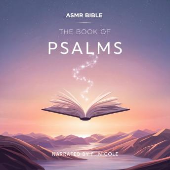The Book of Psalms - ASMR: The Sacred Scripture in a Soothing Voice – For Sleep and Meditation
