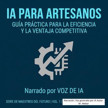 [Spanish] - IA para Artesanos: La guía práctica para más eficiencia y ventaja competitiva – Desde el presupuesto hasta la obra – cómo utilizar la inteligencia artificial hoy mismo