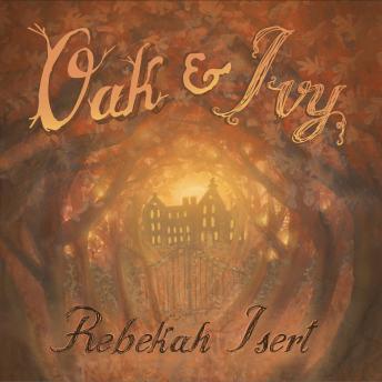 Oak and Ivy