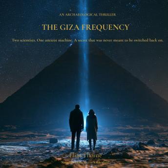 The Giza Frequency: An Archaeological Thriller