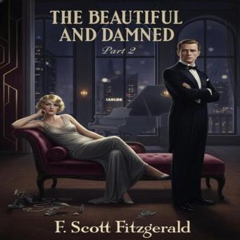 The Beautiful and The Damned II: Privilege, Desire, and the Fall
